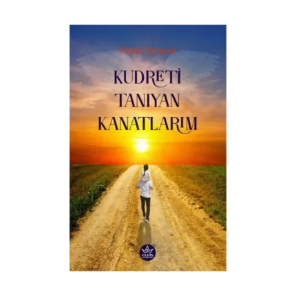 Kudreti Tanıyan Kanatlarım