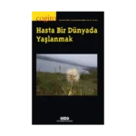 Cogito 98 – Hasta Bir Dünyada Yaşlanmak