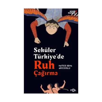 Seküler Türkiye’de Ruh Çağırma