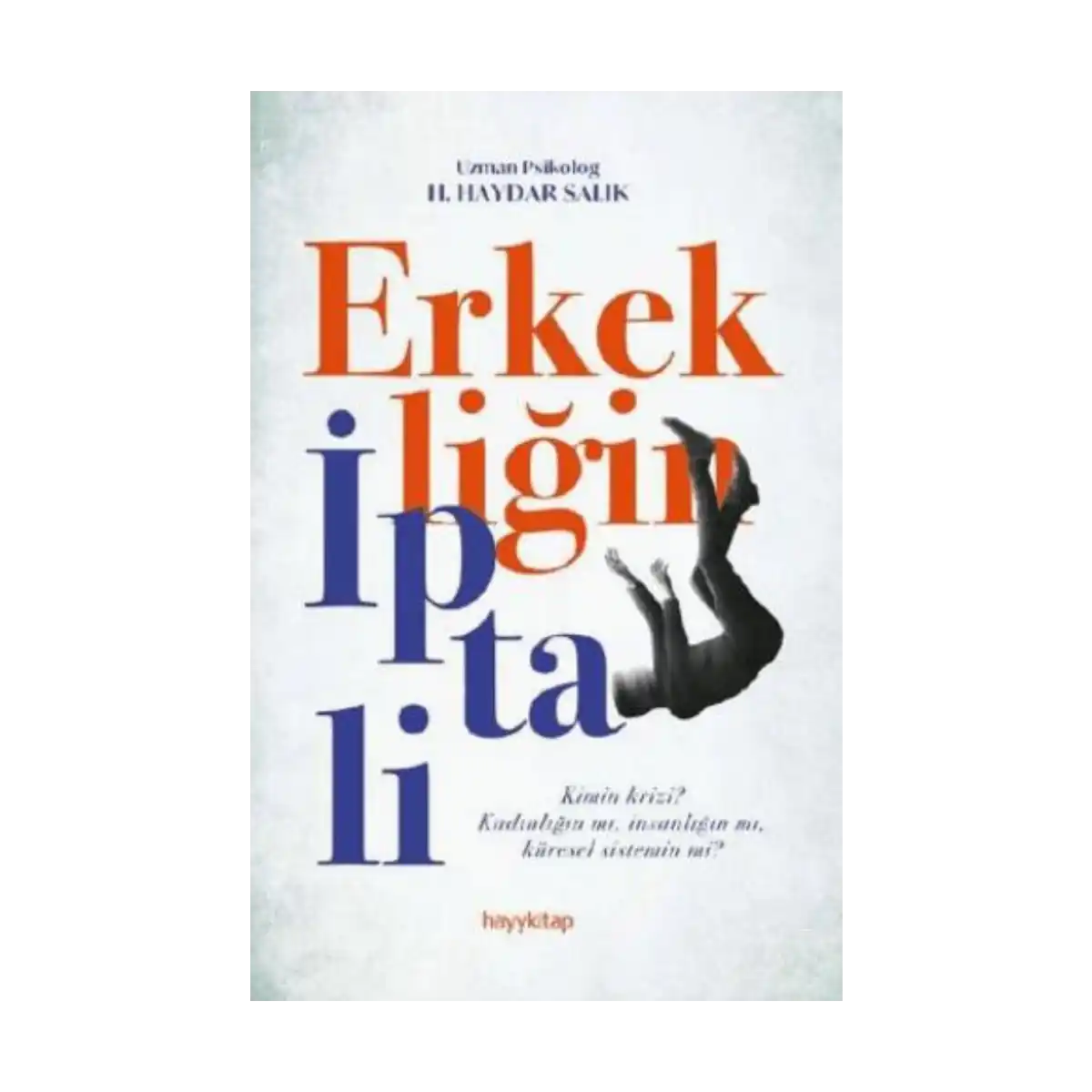 d3eed-erkekligin-iptali-1-1.webp Erkekliğin İptali - Görsel 1