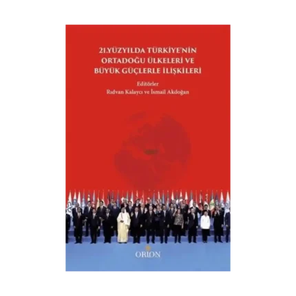 Türkiye'nin Ortadoğu Ülkeleri ve Büyük Güçlerle İlişkileri