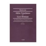 Aklın Tutulması ve Geri Dönüşü