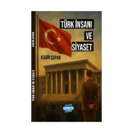 Türk İnsanı ve Siyaset