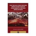 Rekabet Öncelikleri ve Üretim Stratejilerinin Doğrudan İleri İmalat Teknolojileri Uygulamalarındaki Yeri ; Türkiye İmalat Sanayi