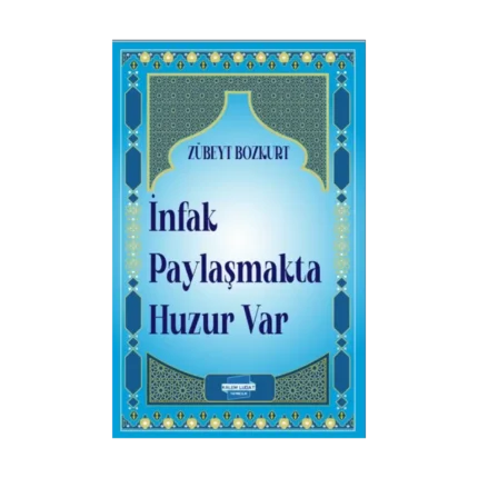 İnfak Paylaşmakta Huzur Var