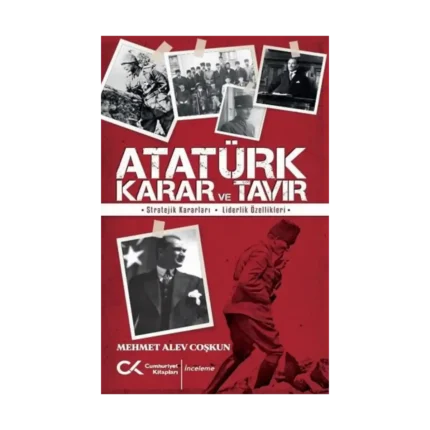 Atatürk Karar ve Tavır