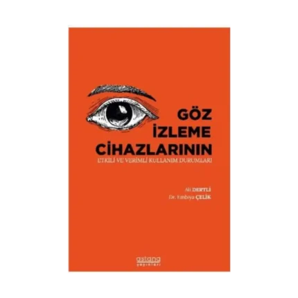 Göz İzleme Cihazlarının Etkili ve Verimli Kullanım Durumları