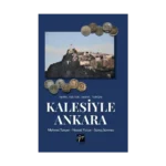 Tarih, Kültür, Sanat, Turizm Kalesiyle Ankara