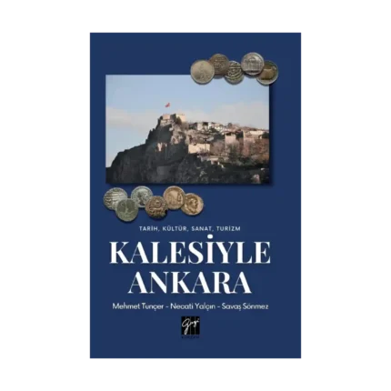 Tarih, Kültür, Sanat, Turizm Kalesiyle Ankara