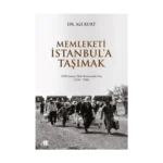 Memleketi İstanbul'a taşımak