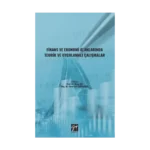 Finans ve Ekonomi Alanlarında Teorik ve Uygulamalı Çalışmalar