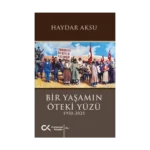 Bir Yaşamın Öteki Yüzü (1950-2025)