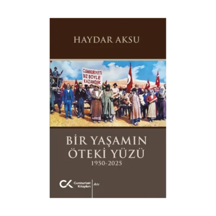 Bir Yaşamın Öteki Yüzü (1950-2025)