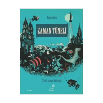 Zaman Tüneli: Tarih İçinde Yolculuk (Ciltli)