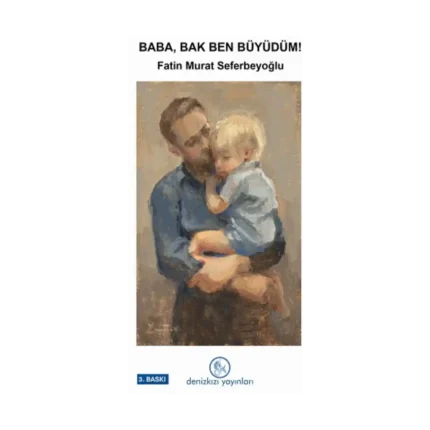 Baba, Bak Ben Büyüdüm!