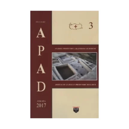 Anadolu Prehistorya Araştırmaları - 3