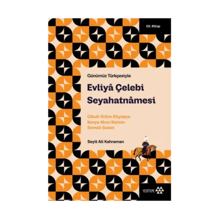 Evliya Çelebi Seyahatnamesi 10.Kitap (Günümüz Türkçesiyle)