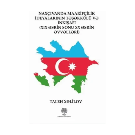 Naxçıvanda Maarifçilik İdeyalarının Tşkkülü V İnkişafı
