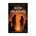 Bizim Hikayemiz – İnsan Evrimine Yeni Bir Bakış