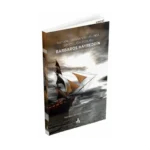 Osmanlı İmparatorluğu'nda Denizciliğin Doğuşu Barbaros Hayreddin