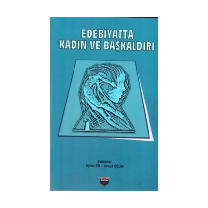 Edebiyatta Kadın Ve Başkaldırı
