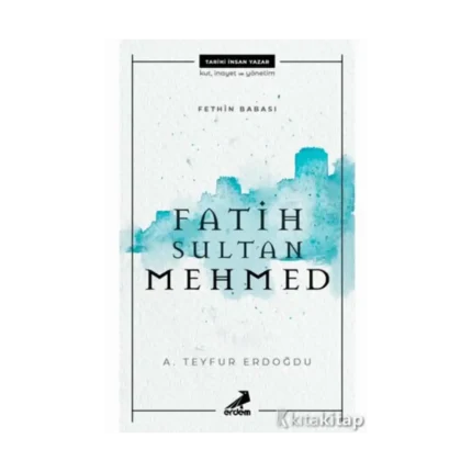 Fethin Babası Fatih Sultan Mehmed