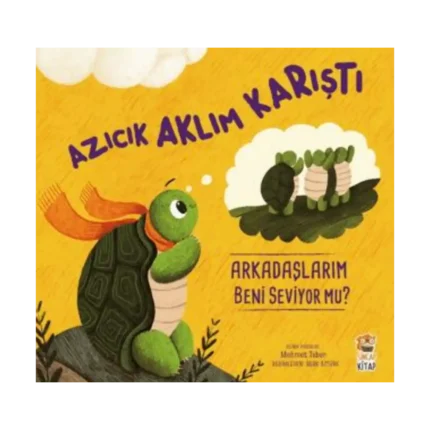 Azıcık Aklım Karıştı Arkadaşlarım Beni Seviyor mu?