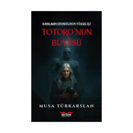 Totoro'nun Büyüsü - 1 - Kayaların Efendisinin Yükselişi