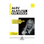 Alev Alatlı’yı Anlamak