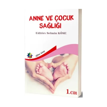 Anne Ve Çocuk Sağlığı Cilt: 1