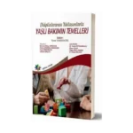 Disiplinlerarası Yaklaşımlarla Yaşlı Bakımın Temelleri