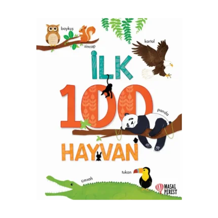 İlk 100 Hayvan (Ciltli)