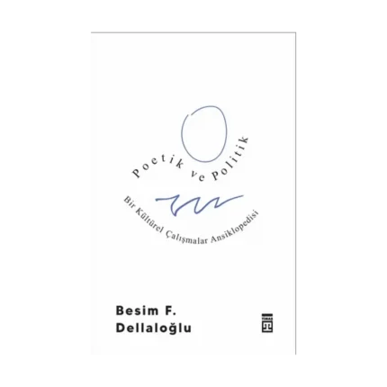 Poetik ve Politik: Bir Kültürel Çalışmalar Ansiklopedisi