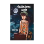 Yüreğime İkamet Edenim