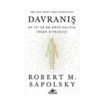 Davranış: En İyi ve En Kötü Haliyle İnsan Biyolojisi