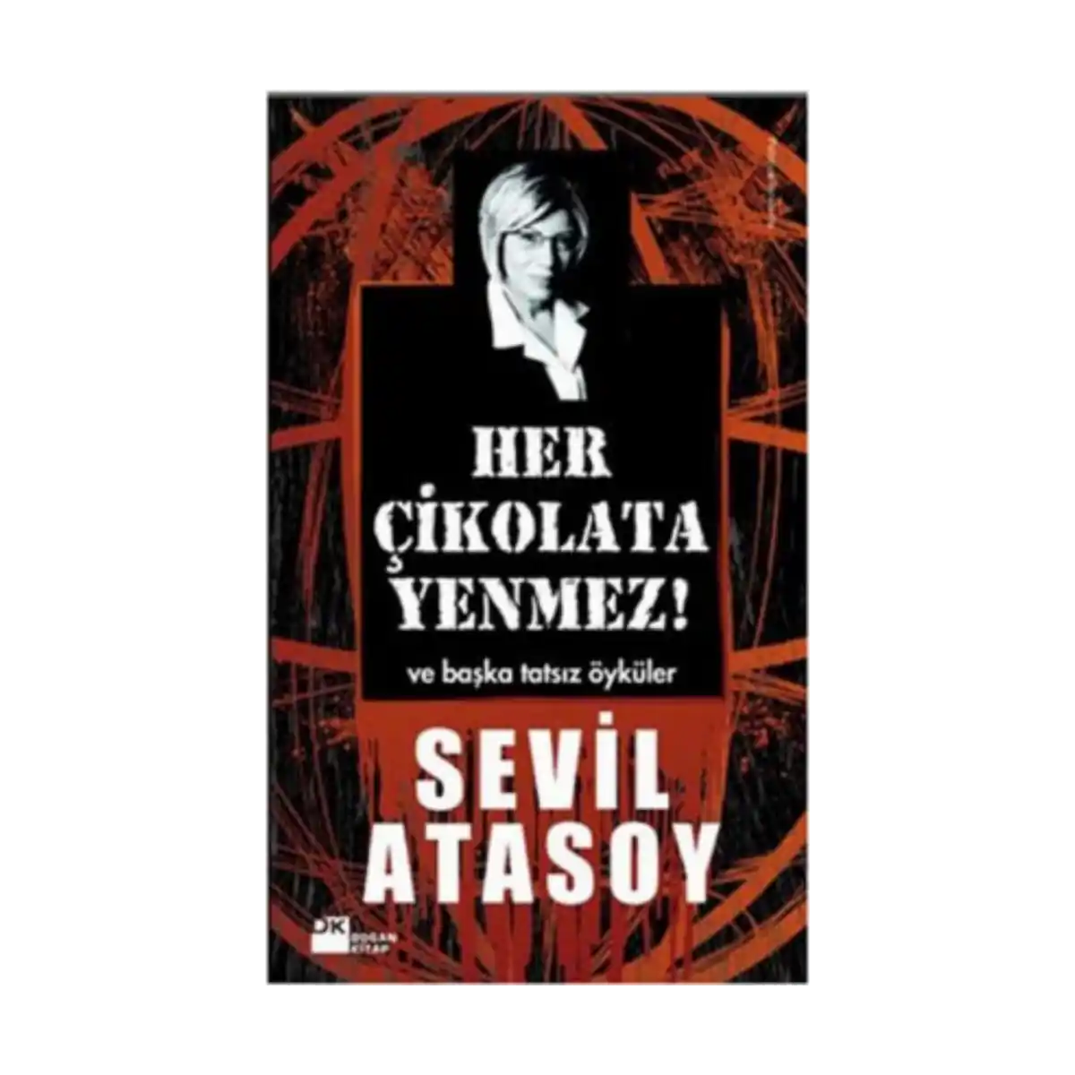 d929d-her-cikolata-yenmez-ve-baska-tatsiz-oykuler-1-1.webp Her Çikolata Yenmez ve Başka Tatsız Öyküler - Görsel 1