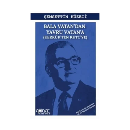 Bala Vatan’dan Yavru Vatan’a (Kerkük’ten KKTC’ye)