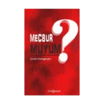 Mecbur muyum?