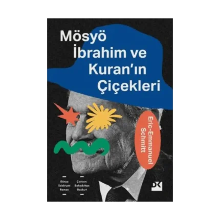 Mösyö İbrahim ve Kuran'ın Çiçekleri