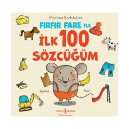 Fırfır Fare ile İlk 100 Sözcüğüm (Ciltli)