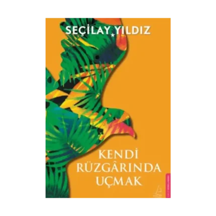 Kendi Rüzgarında Uçmak