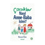 Çocuklar Nasıl Anne-Baba İster?