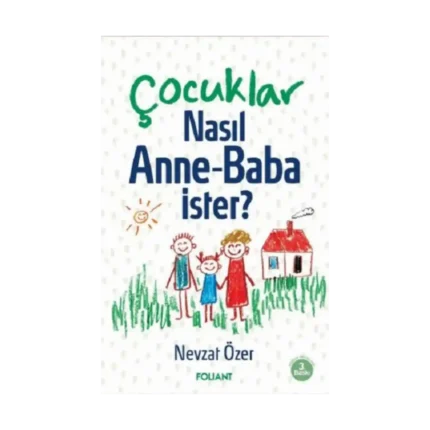 Çocuklar Nasıl Anne-Baba İster?