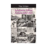 Sabahattin Ali’nin Ankara’daki İzleri