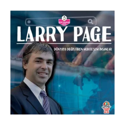 Dünyayı Değiştiren Muhteşem İnsanlar - Larry Page