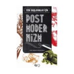 Yeni Başlayanlar İçin Postmodernizm