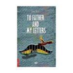 To Father And My Letters (İngilizce)