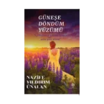 Güneşe Döndüm Yüzümü