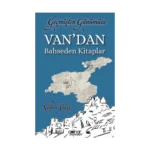 Geçmişten Günümüze Van’dan Bahseden Kitaplar