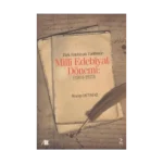 Türk Edebiyat Tarihinde Milli Edebiyat Dönemi (1911 - 1923)